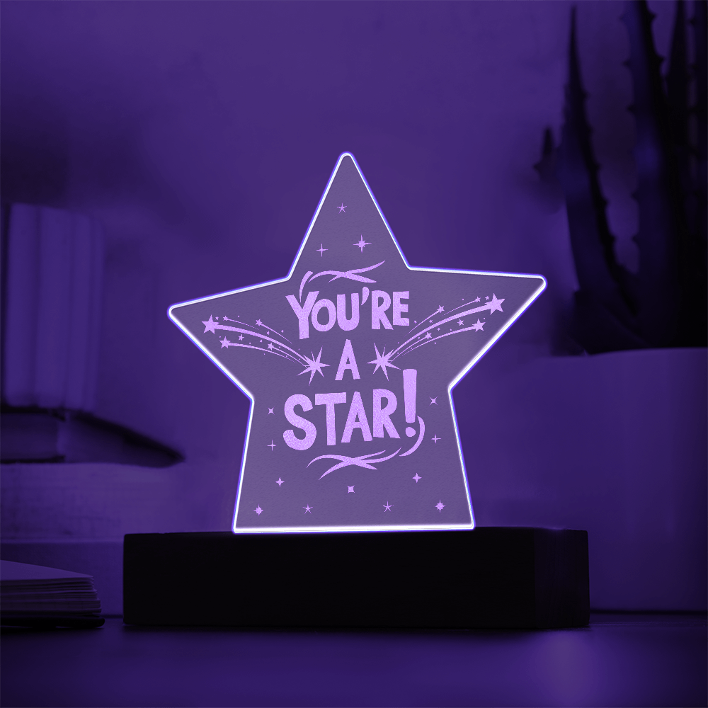 You're A Star - Engraved Acrylic Plaque
