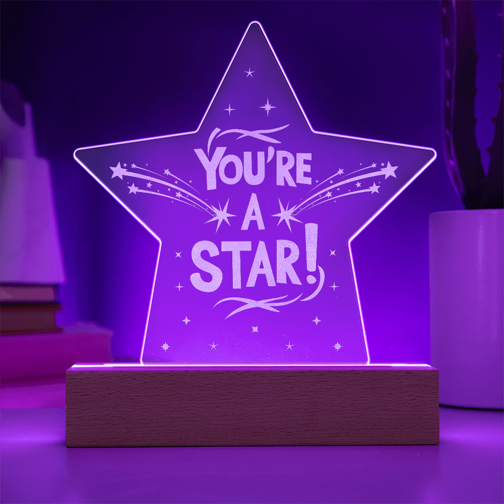 You're A Star - Engraved Acrylic Plaque