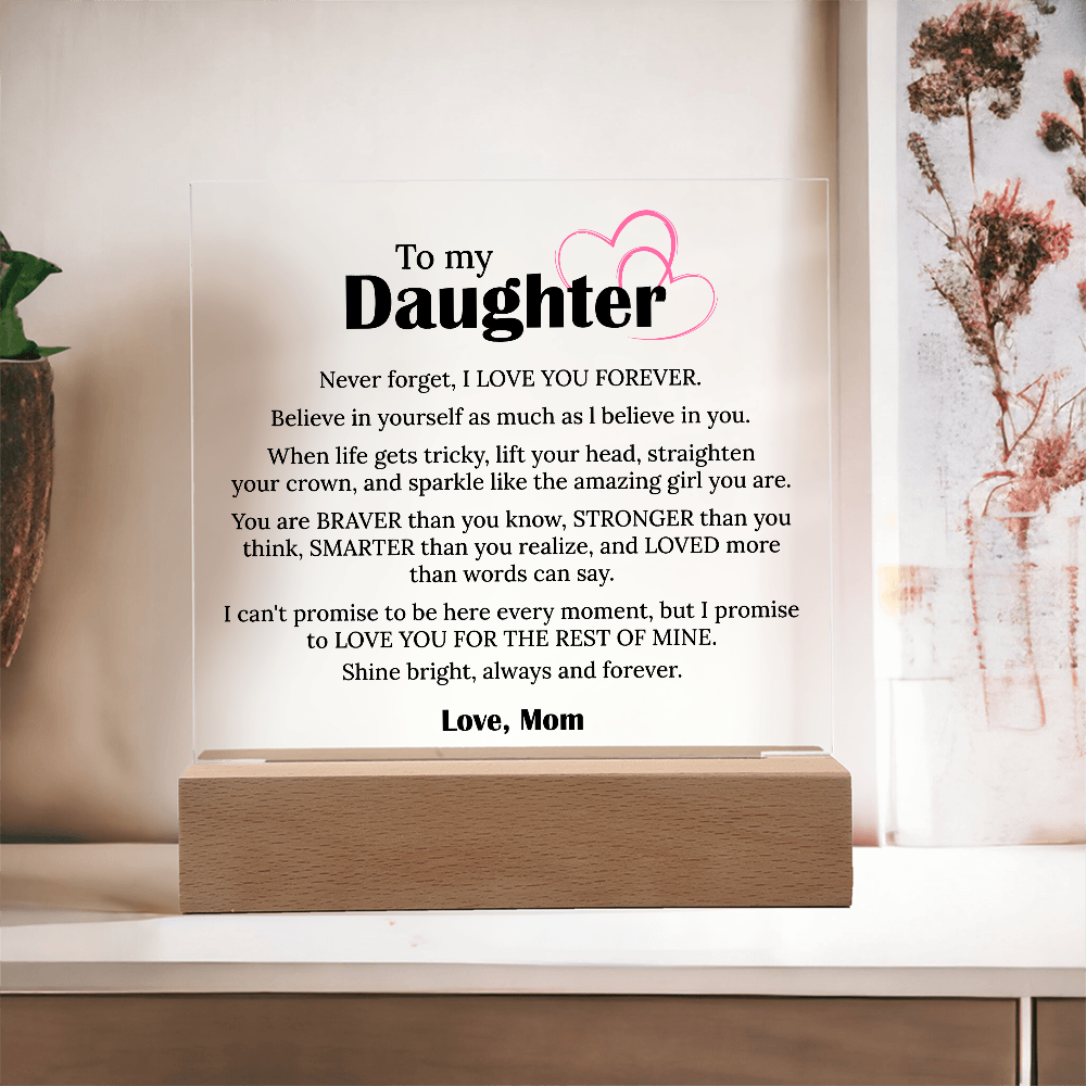 To My Daughter – Acrylic Sqaure Plaque