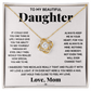 To My Daughter – Love Knot Necklace