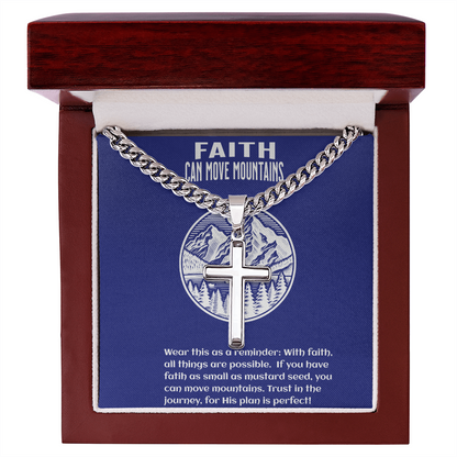 Faith Can Move Mountains - Men’s Cuban Link Chain With Artisan Cross