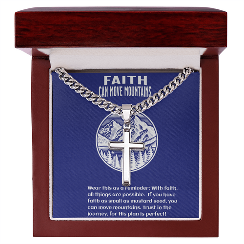 Faith Can Move Mountains - Men’s Cuban Link Chain With Artisan Cross