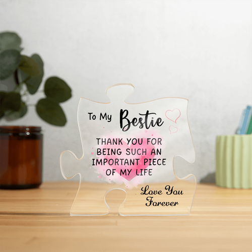 To My Bestie – Custom Acrylic Puzzle Piece Gift
