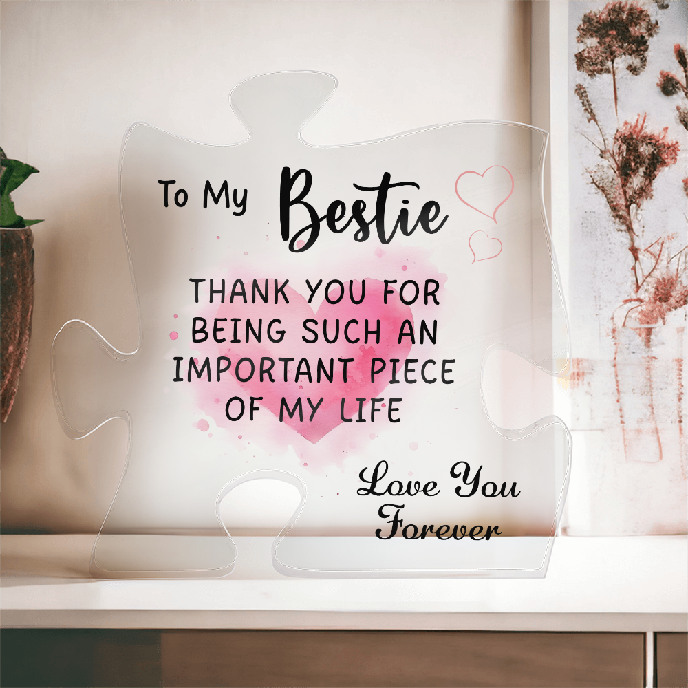 To My Bestie – Custom Acrylic Puzzle Piece Gift