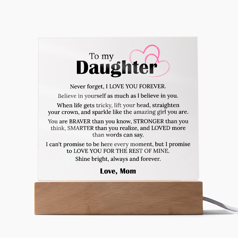 To My Daughter – Acrylic Sqaure Plaque