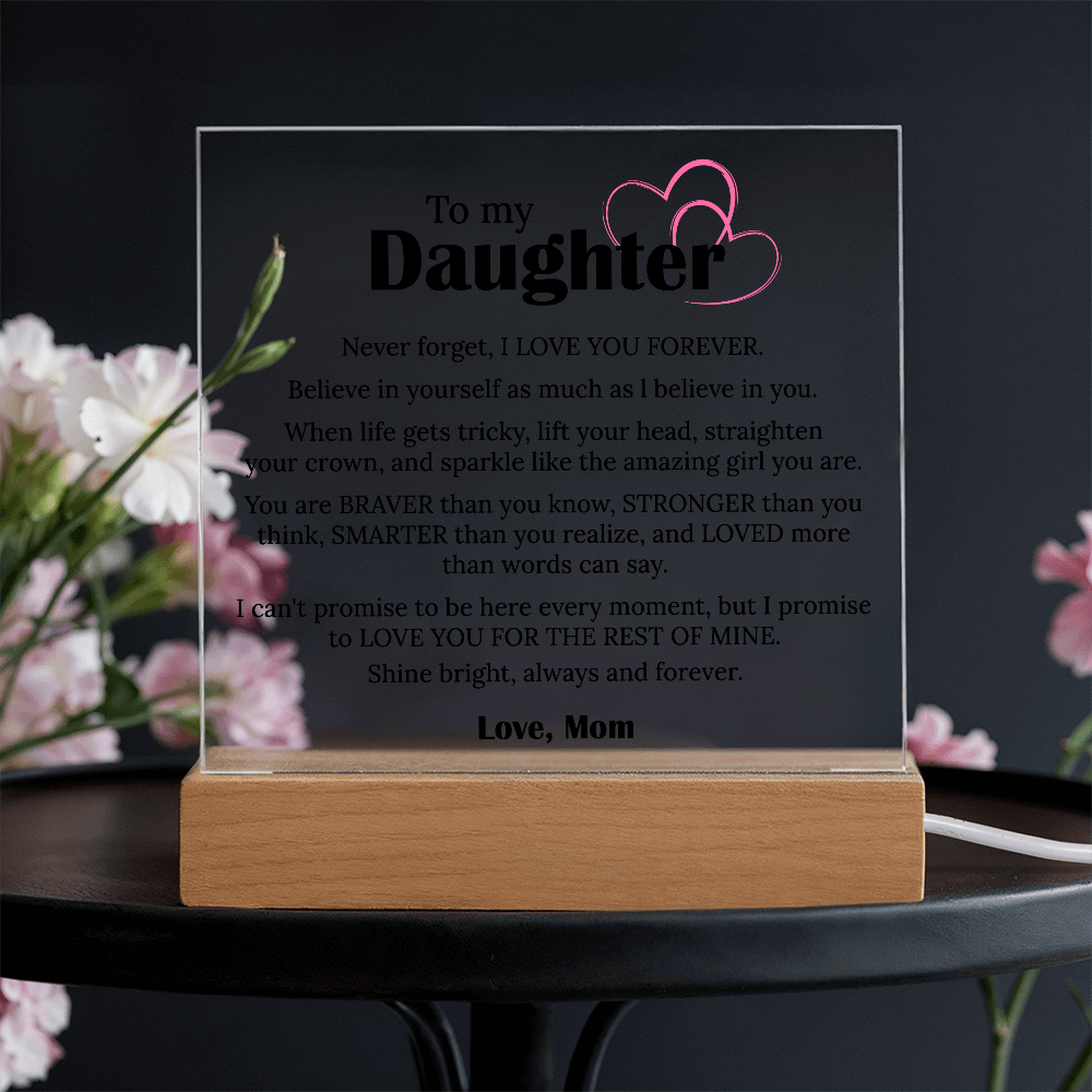 To My Daughter – Acrylic Sqaure Plaque