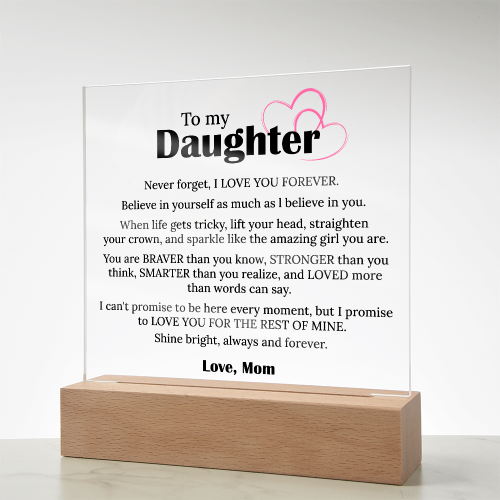 To My Daughter – Acrylic Sqaure Plaque