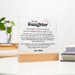 To My Daughter – Acrylic Sqaure Plaque
