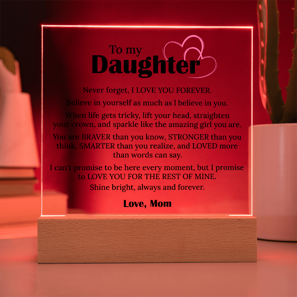 To My Daughter – Acrylic Sqaure Plaque